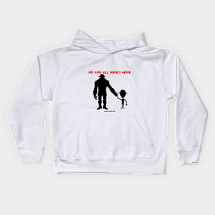 We are all weird here Kids Hoodie